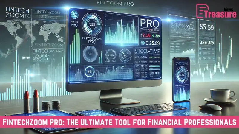 FintechZoom Pro: Essential Financial Tool for Investors